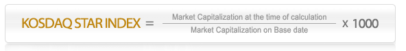KOSDAQ STAR INDEX = (Market Capitalization at the time of calculation / Market Capitalization on Base date) * 1000
