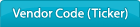 Vendor Code (Ticker)
