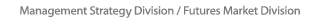 Management Strategy Division / Futures Market Division