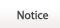 Notice
