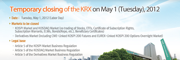 Temporary closing of the KRX on May 1 (Tuesday), 2012