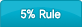 5% Rule