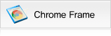Chrome Frame