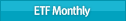 ETF Monthly